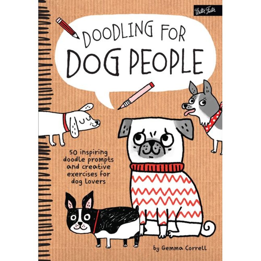 Doodling for Dog People: 50 Inspiring Doodle Prompts and Creative Exercises for